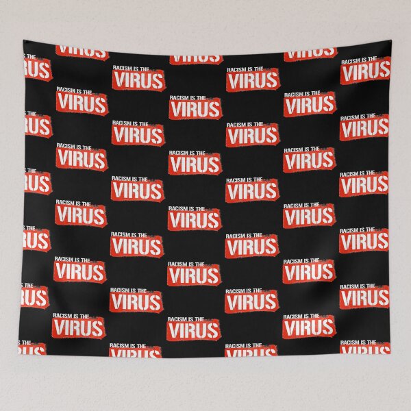 Item preview, RACISM IS THE VIRUS designed and sold by partyfarty.