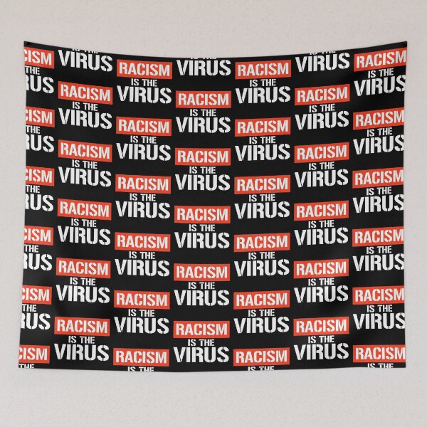 Item preview, RACISM IS THE VIRUS designed and sold by partyfarty.