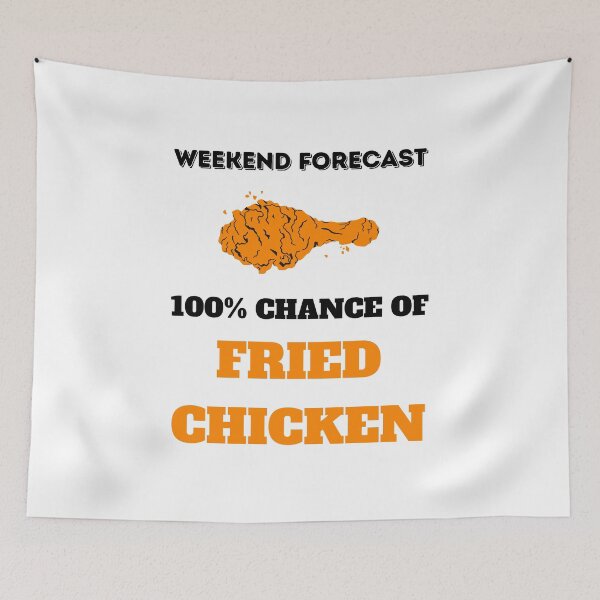 Item preview, Fried chicken weekend forecast white designed and sold by daguilon.