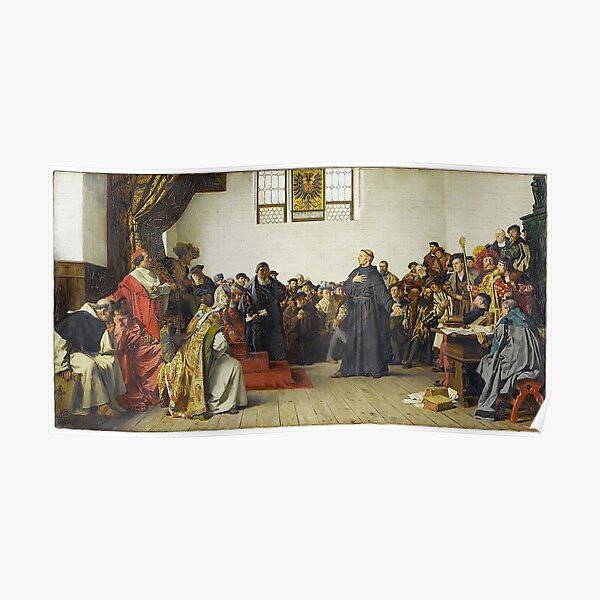 Luther's famous stand at Worms, 1521 Poster