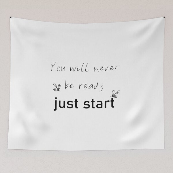 Item preview, YOU WILL NEVER BE READY JUST START  designed and sold by RababE.