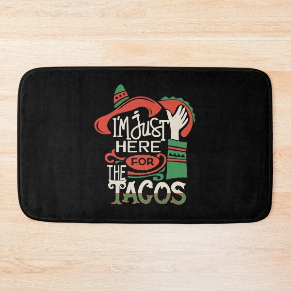 Item preview, I'm Just Here For The Tacos designed and sold by SmartStyle.