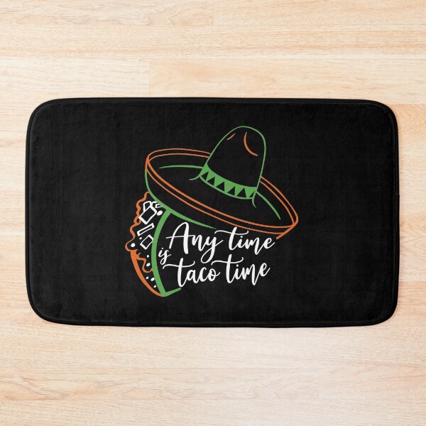 Item preview, Any Time Is Taco Time designed and sold by SmartStyle.