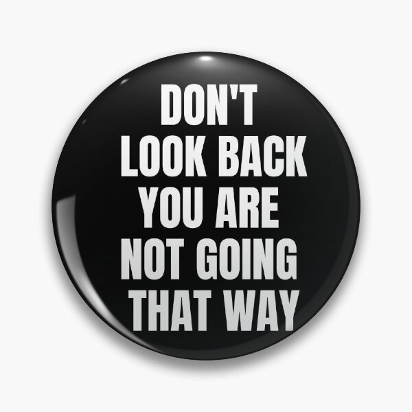 Item preview, Dont Look Back You Are Not Going That Way | White designed and sold by KarolinaPaz.