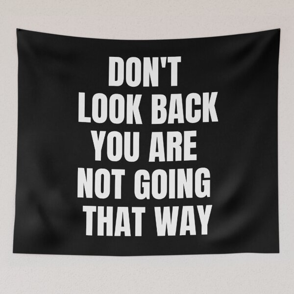 Item preview, Dont Look Back You Are Not Going That Way | White designed and sold by KarolinaPaz.