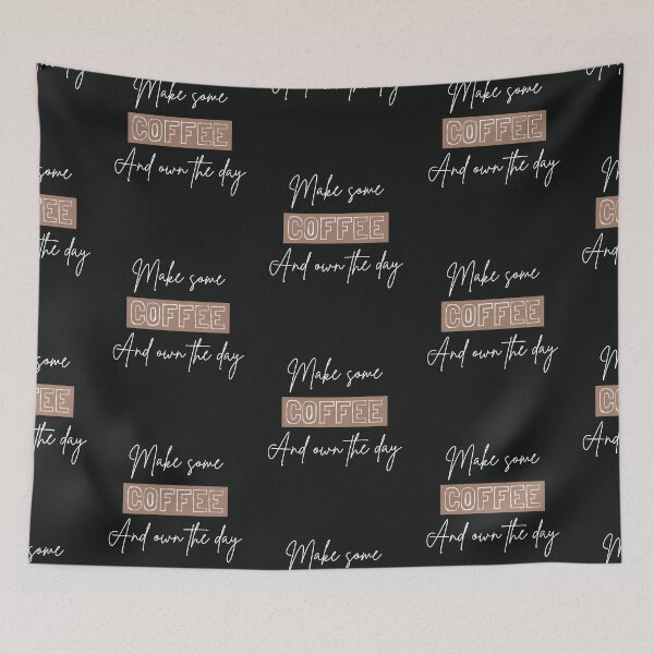 Item preview, Make some coffee and own a day designed and sold by Summers Cool.