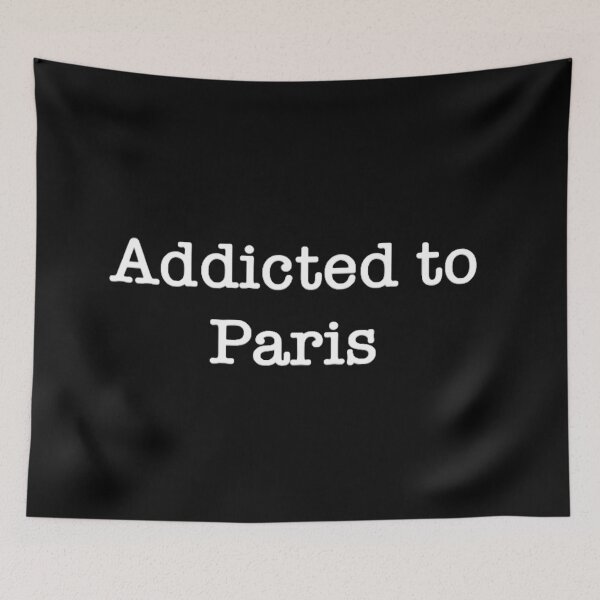 Item preview, Addicted to Paris quote, black and white text design  designed and sold by Barolina.