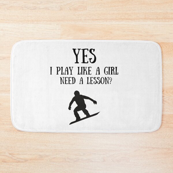 Item preview, Snowboarding: Yes I play like a girl, Need a lesson? designed and sold by TheGreenGoat.