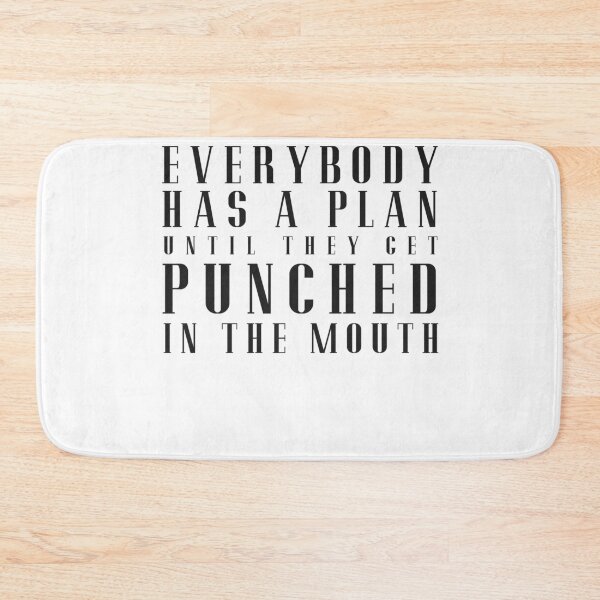 Item preview, Everybody has a plan until they get punched in the mouth designed and sold by Primotees.