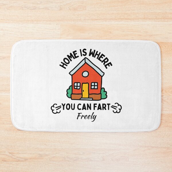 Item preview, Home is where you can fart freely designed and sold by being trendy.