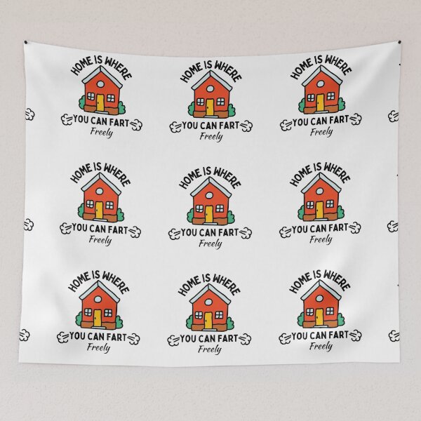 Item preview, Home is where you can fart freely designed and sold by being trendy.