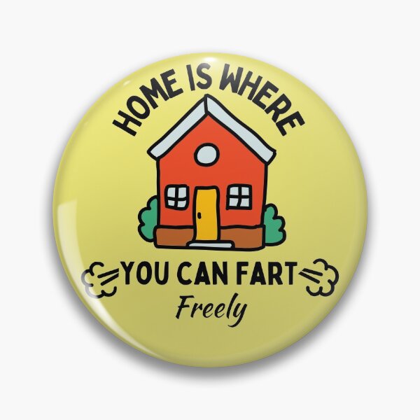 Item preview, Home is where you can fart freely designed and sold by being trendy.