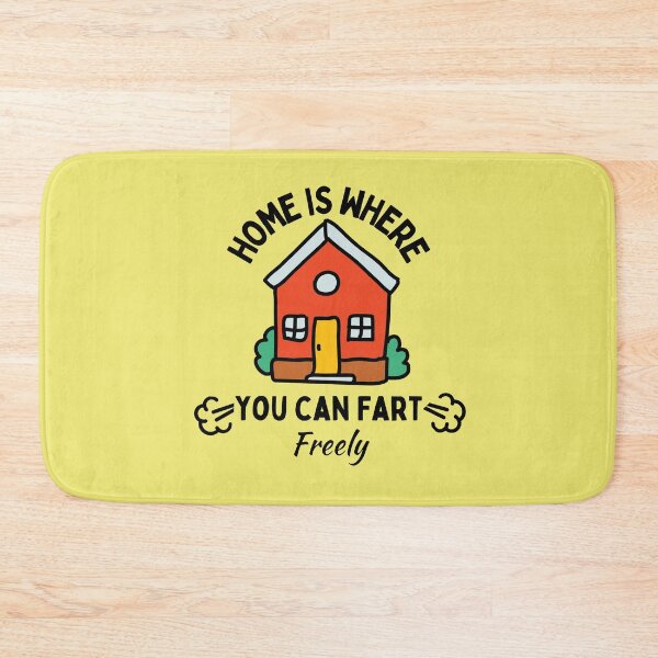 Item preview, Home is where you can fart freely designed and sold by being trendy.