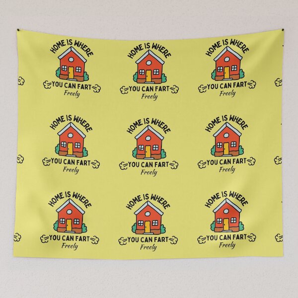 Item preview, Home is where you can fart freely designed and sold by being trendy.