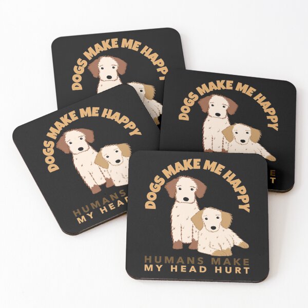 Item preview, Dogs Make Me Happy Humans Make My Head Hurt designed and sold by alancrapopod.