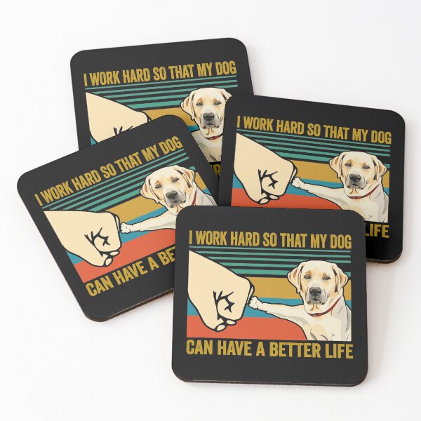 Item preview, Labrador lover funny I work hard so that my dog can have a better life designed and sold by honeyandcotton.