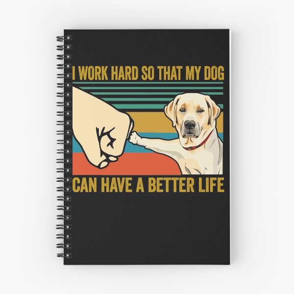 Item preview, Labrador lover funny I work hard so that my dog can have a better life designed and sold by honeyandcotton.