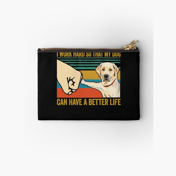 Item preview, Labrador lover funny I work hard so that my dog can have a better life designed and sold by honeyandcotton.