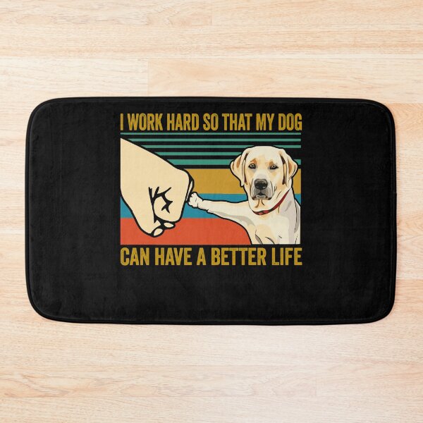 Item preview, Labrador lover funny I work hard so that my dog can have a better life designed and sold by honeyandcotton.