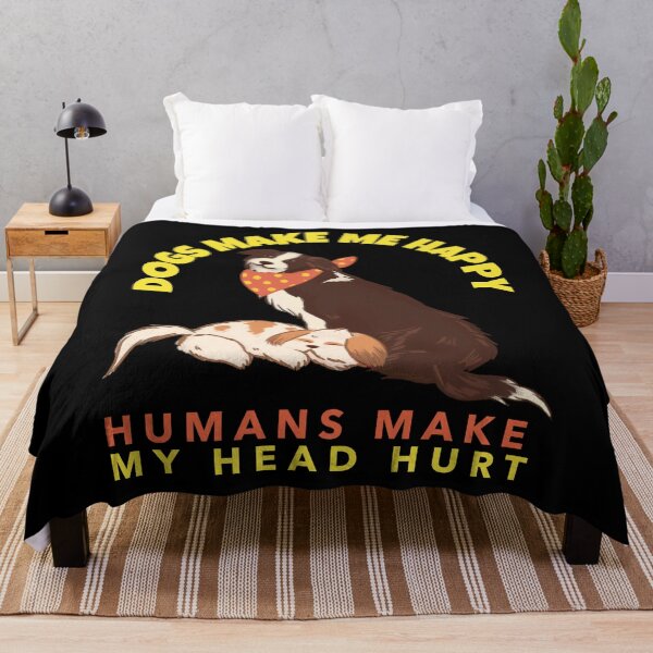 Item preview, Dogs Make Me Happy Humans Make My Head Hurt designed and sold by alancrapopod.
