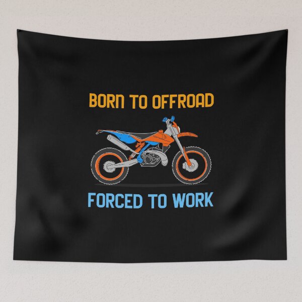 Item preview, Born to offroad forced to work dirtbike designed and sold by JustSaiyan1.