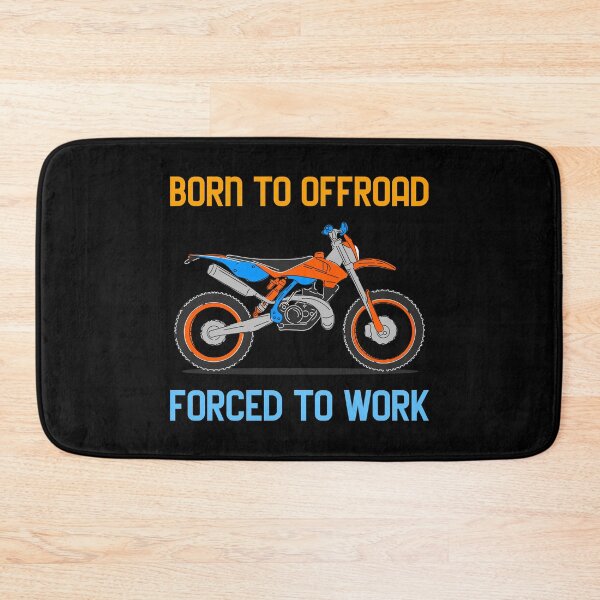 Item preview, Born to offroad forced to work dirtbike designed and sold by JustSaiyan1.