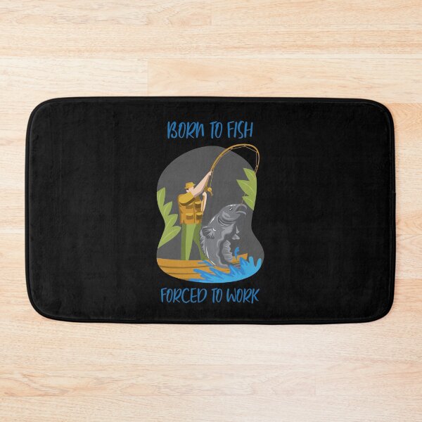 Item preview, Born to fish forced to work fathers day designed and sold by JustSaiyan1.