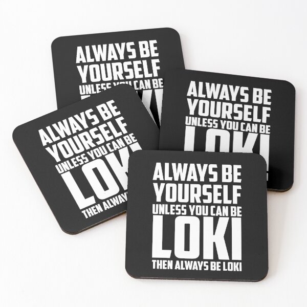 Item preview, Always Be Yourself Unless You Can Be Loki Then Always Be Loki  designed and sold by TouringDesigns.