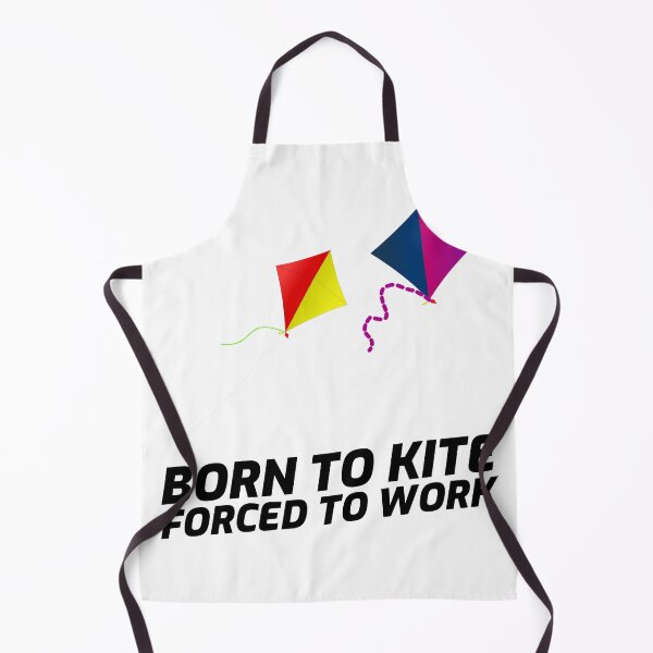 Item preview, Born to kite forced to work designed and sold by Built After 5.