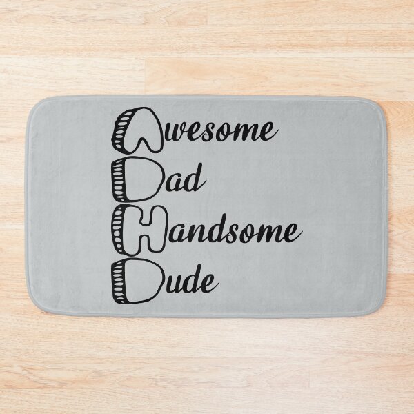 Item preview, ADHD Awesome Dad, Handsome Dude designed and sold by Mrspink16.
