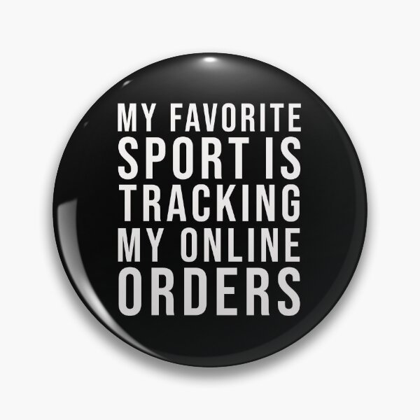 Item preview, My Favorite Sport Is Tracking My Online Orders Funny Simple Design For Shopaholic designed and sold by pedrored369.