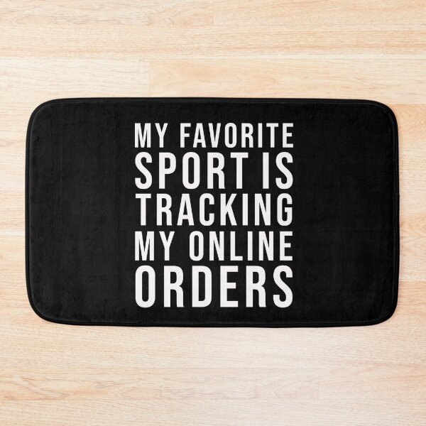 Item preview, My Favorite Sport Is Tracking My Online Orders Funny Simple Design For Shopaholic designed and sold by pedrored369.