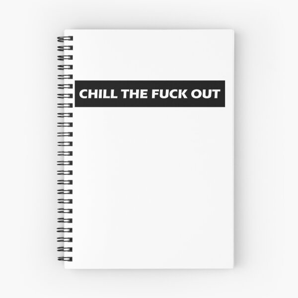 Item preview, Chill The Fuck Out designed and sold by HiddenStar02.