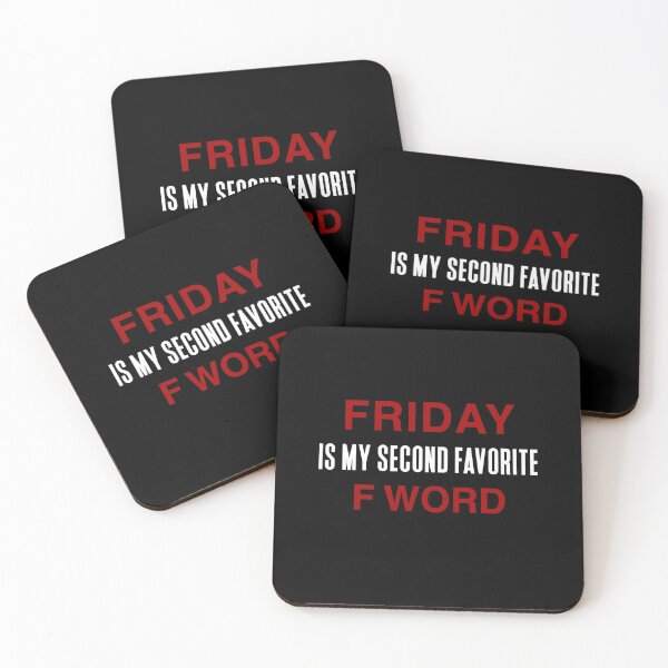 Item preview, Friday is my second favorite F word quote designed and sold by PG Illustration.