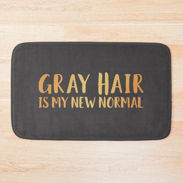 Item preview, Gray Hair Is My New Normal designed and sold by AscendMerch.