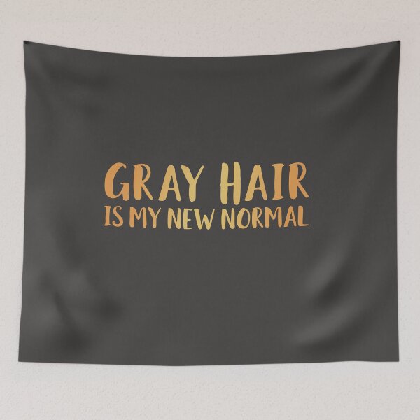 Item preview, Gray Hair Is My New Normal designed and sold by AscendMerch.