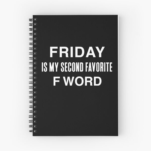 Item preview, Friday is my second favorite F word Funny quote designed and sold by PG Illustration.