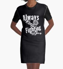 Always Keep Fighting Graphic T-Shirt Dress