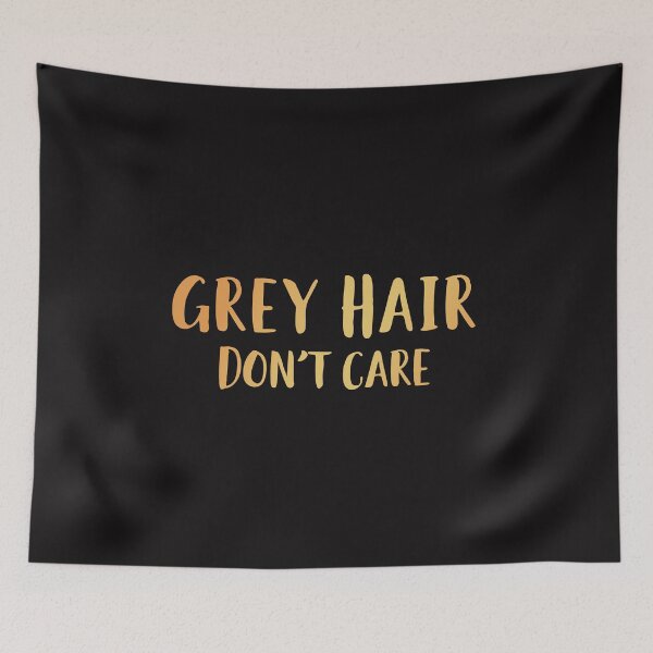 Item preview, Grey Hair Don't Care designed and sold by AscendMerch.