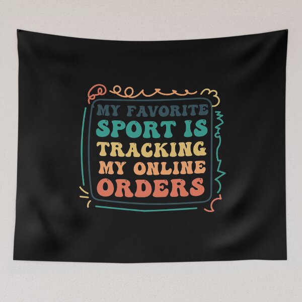 Item preview, My Favorite Sport Is Tracking My Online Orders Funny Cool Design For Shopping Lovers designed and sold by pedrored369.