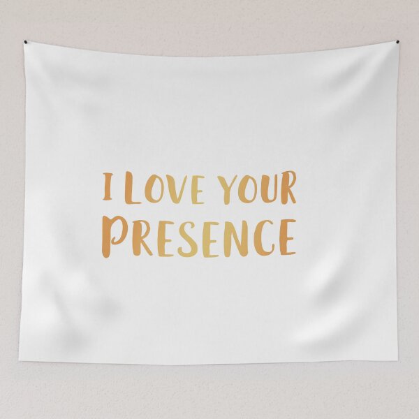 Item preview, I Love Your Presence designed and sold by AscendMerch.