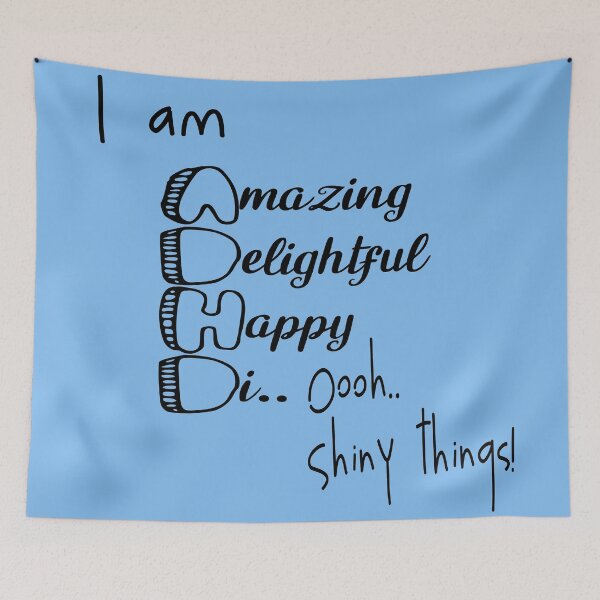 Item preview, ADHD I am.. Ooh.. Shiny Things! designed and sold by Mrspink16.