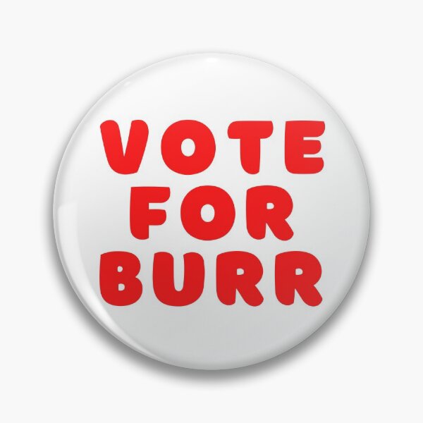 Aperçu de l'œuvre Votez pour Burr créée et vendue par Proptologist.