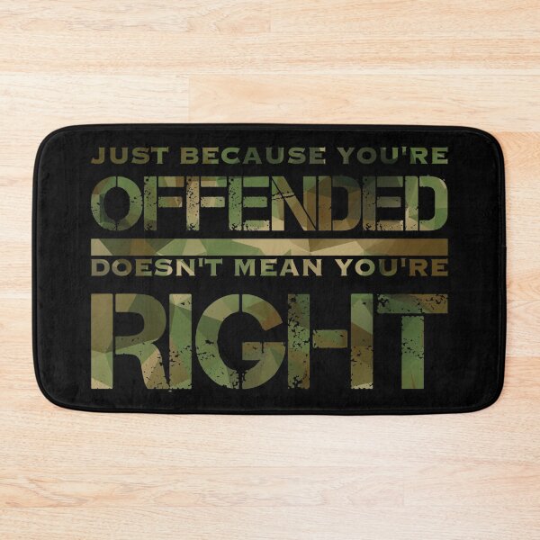 Item preview, Just because you’re offended, doesn’t mean you’re right (2) designed and sold by DotorEaon.