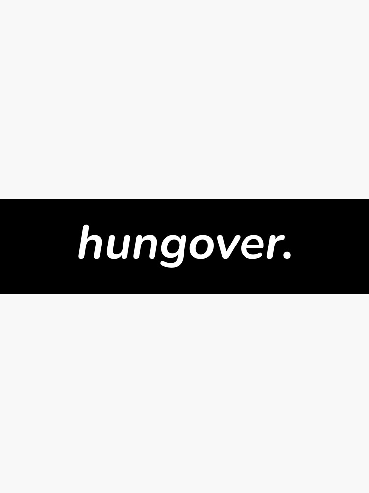 "hungover." Poster by blackboxdesign Redbubble