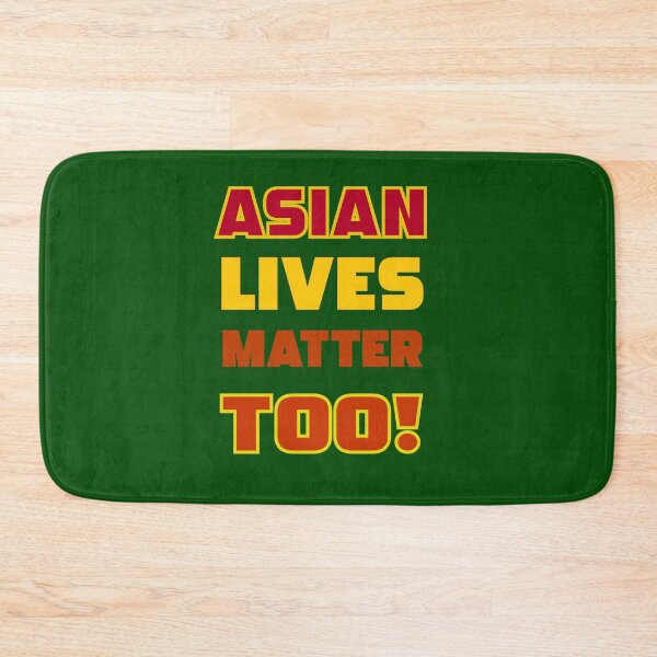 Item preview, Asian Lives Matter Too! designed and sold by Rell1970.