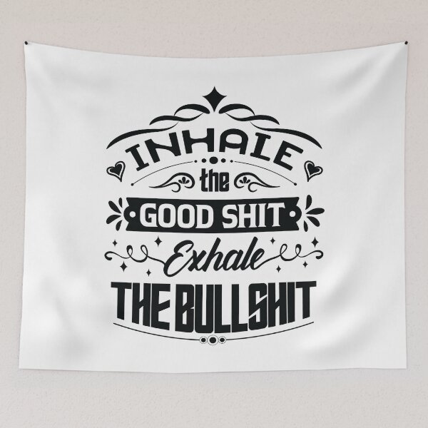 Item preview, Inhale the good shit, exhale the bullshit. designed and sold by Beefytee.