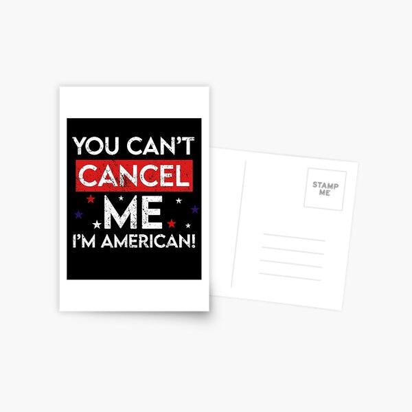 Item preview, Cant Cancel Me, Im American Cancel Culture designed and sold by RainbowPandas.