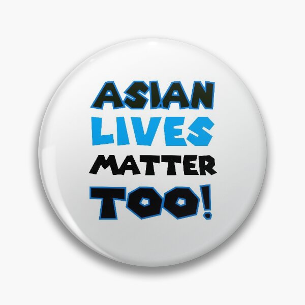 Item preview, Asian Lives Matter Too! designed and sold by Rell1970.