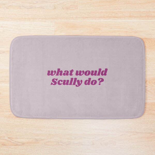Item preview, what would Scully do? designed and sold by kayleemagda.